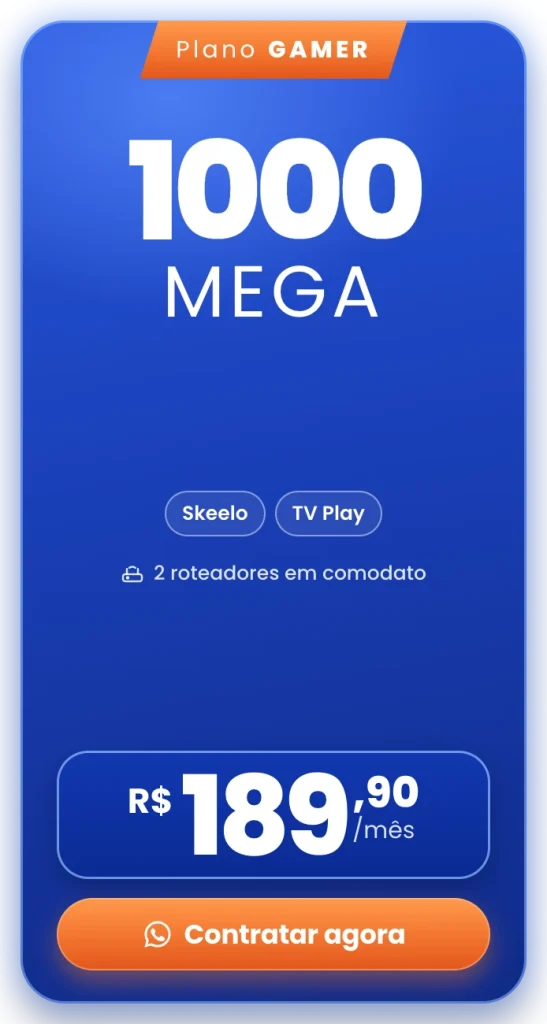Plano Gamer 1000 Mega R$189,90 por mês. Contratar agora